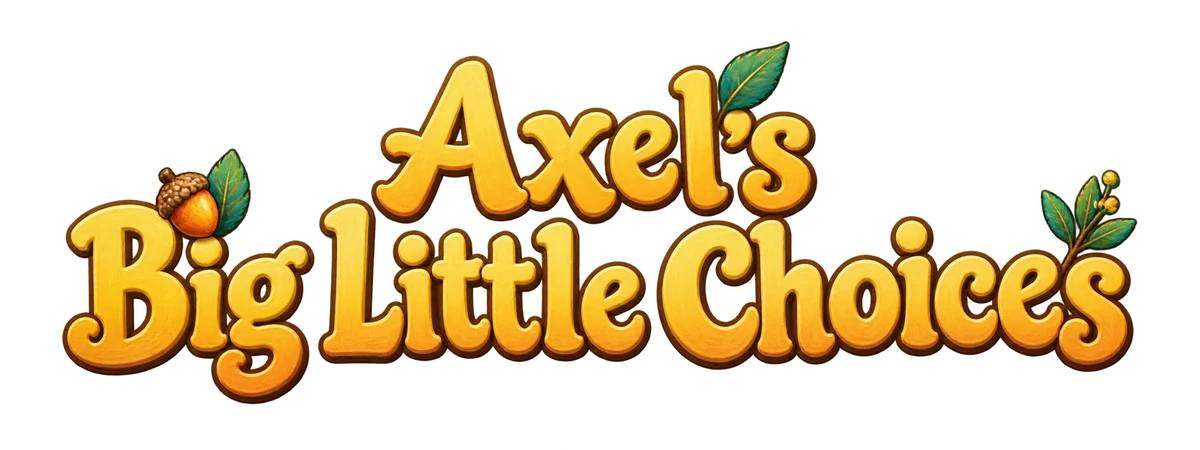 Axel's Big Little Choices